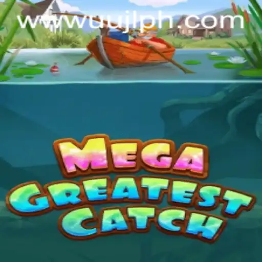 MegaGreatestCatch: The Ultimate Gaming Experience You Can't Miss