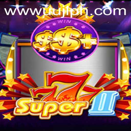 Unveiling the Thrills of Super777II: A Gaming Sensation with a Twist of UUJL