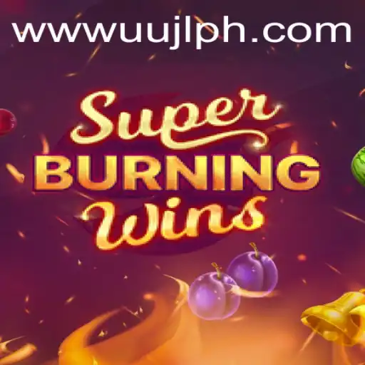 Exploring SuperBurningWins: The Exciting World of UUJL